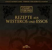 Rezepte aus Westeros und Essos Monroe-Cassel, Chelsea 9783964810328