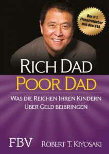 Rich Dad Poor Dad Kiyosaki, Robert T 9783959720106