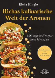 Richas kulinarische Welt der Aromen Hingle, Richa 9783962570361