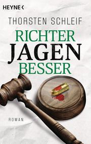 Richter jagen besser Schleif, Thorsten 9783453427471