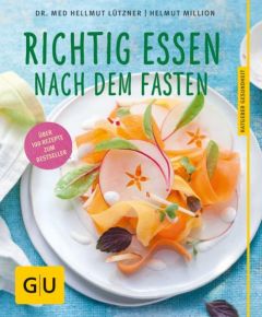 Richtig essen nach dem Fasten Lützner, Hellmut (Dr.)/Million, Helmut 9783833838057
