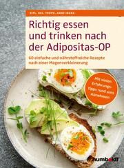 Richtig essen und trinken nach der Adipositas-OP Iburg, Anne (Dipl. Oec. Troph) 9783842631786