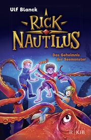Rick Nautilus - Das Geheimnis der Seemonster Blanck, Ulf 9783737343145