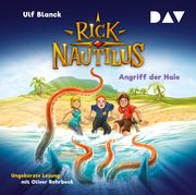 Rick Nautilus - Teil 7: Angriff der Haie Blanck, Ulf 9783742424167