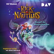 Rick Nautilus - Teil 8: Kampf der Wasserdrachen Blanck, Ulf 9783742424181