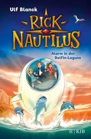Rick Nautilus 3 - Alarm in der Delfin-Lagune Blanck, Ulf 9783737342360