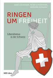 Ringen um Freiheit Lüchinger, René/Schürmann, Peter/Schwarz, Gerhard 9783907396926