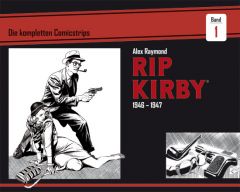 Rip Kirby: Die kompletten Comicstrips 1: 1946-1947 Raymond, Alex/Greene, Ward 9783946842118