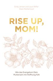 Rise up, Mom! Jensen, Emily/Wifler, Laura 9783866996847