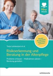 Risikoerkennung und Beratung in der Altenpflege Leinkenjost, Tanja 9783899939859