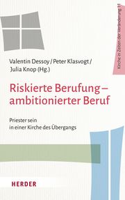 Riskierte Berufung - ambitionierter Beruf Valentin Dessoy/Peter Klasvogt/Julia Knop 9783451392412