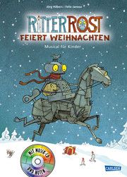 Ritter Rost 7: Ritter Rost feiert Weihnachten (Ritter Rost mit CD und zum Streamen, Bd. 7) Hilbert, Jörg/Janosa, Felix 9783219118360