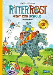 Ritter Rost geht zur Schule Hilbert, Jörg/Janosa, Felix 9783219118384