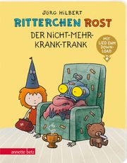 Ritterchen Rost - Der Nicht-mehr-krank-Trank Hilbert, Jörg/Janosa, Felix 9783219119664