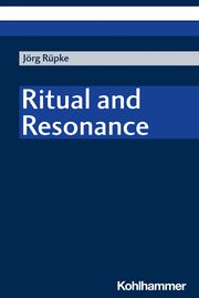 Ritual and Resonance Rüpke, Jörg 9783170431546