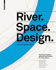 River. Space. Design Prominski, Martin/Stokman, Antje/Zeller, Susanne et al 9783035625240
