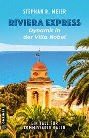 Riviera Express - Dynamit in der Villa Nobel Meier, Stephan R 9783839206386