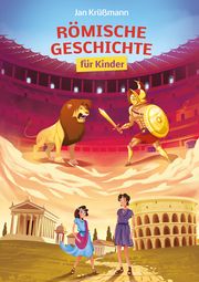 Römische Geschichte für Kinder Krüßmann, Jan 9783968901275