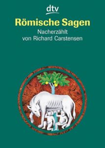 Römische Sagen Carstensen, Richard 9783423703178