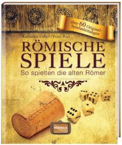 Römische Spiele Uebel, Katharina/Buri, Peter 9783939722328