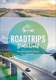 Roadtrips Deutschland Durdel-Hoffmann, Sabine/Müssig, Jochen/Hüsler, Eugen E u a 9783734316890