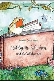 Robby Rotkehlchen und die Waldgeister Jöckel Nocke, Roswitha 9783959780902