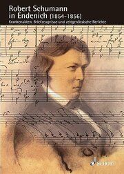 Robert Schumann in Endenich (1854-1856) Bernhard R Appel 9783795705275