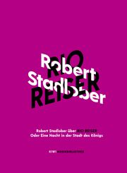 Robert Stadlober über Rio Reiser oder Eine Nacht in der Stadt des Königs Stadlober, Robert 9783462000931