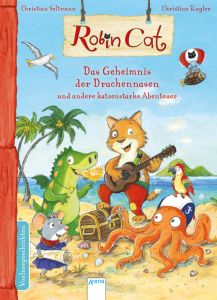 Robin Cat - Das Geheimnis der Drachennasen und andere katzenstarke Abenteuer Seltmann, Christian 9783401713168