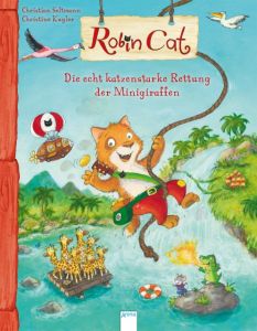 Robin Cat - Die echt katzenstarke Rettung der Minigiraffen Seltmann, Christian 9783401710181