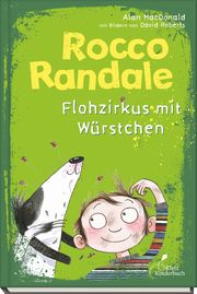 Rocco Randale - Flohzirkus mit Würstchen MacDonald, Alan 9783954700134