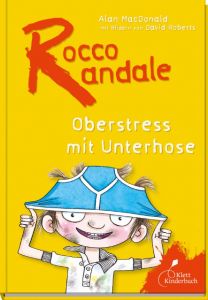 Rocco Randale - Oberstress mit Unterhose MacDonald, Alan 9783954700233