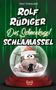 Rolf Rüdiger - Das Schneekugel-Schlamassel Tichatschek, Peter 9783707426397