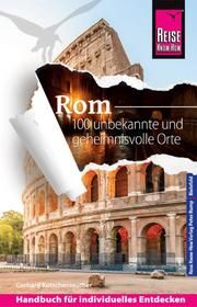 Rom - 100 unbekannte und geheimnisvolle Orte Kotschenreuther, Gerhard 9783831732746