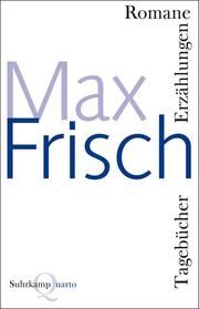 Romane, Erzählungen, Tagebücher Frisch, Max 9783518420058