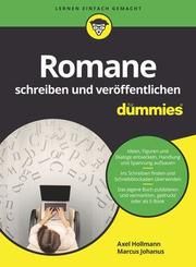 Romane schreiben und veröffentlichen für Dummies Hollmann, Axel/Johanus, Marcus 9783527714629
