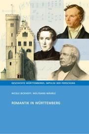 Romantik in Württemberg Wolfgang Mährle/Nicole Bickhoff/Württembergischer Geschichts- und Alte 9783170393400