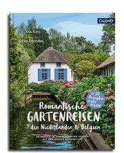 Romantische Gartenreisen in den Niederlanden & Belgien Birne, Anja 9783766723956
