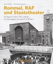 Rommel, RAF und Staatstheater Rudel, Horst/Borgmann, Thomas 9783842523425