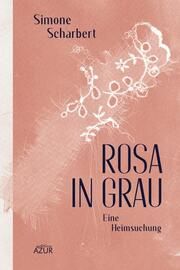 Rosa in Grau Scharbert, Simone 9783942375566