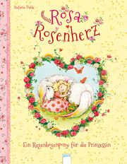 Rosa Rosenherz - Ein Regenbogenpony für die Prinzessin Dahle, Stefanie 9783401712789