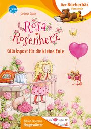 Rosa Rosenherz. Glückspost für die kleine Eule Dahle, Stefanie 9783401718583