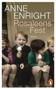 Rosaleens Fest Enright, Anne 9783328100232