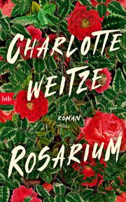 Rosarium Weitze, Charlotte 9783442759842