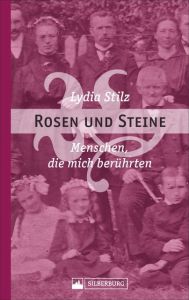 Rosen und Steine Stilz, Lydia 9783842521179