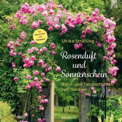 Rosenduft und Sonnenschein Strätling, Ulrike 9783765531897