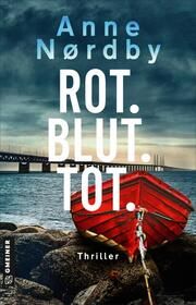 Rot. Blut. Tot. Nordby, Anne 9783839204306