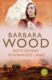 Rote Sonne, schwarzes Land Wood, Barbara 9783596700974