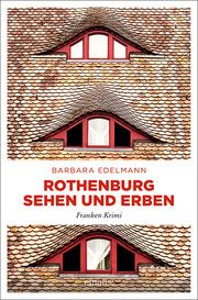 Rothenburg sehen und erben Edelmann, Barbara 9783740815035