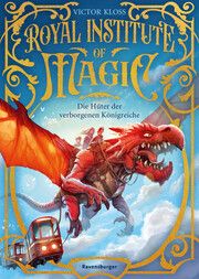 Royal Institute of Magic, Band 1: Die Hüter der verborgenen Königreiche - Fantastisches Kinderbuch ab 10 Jahre Kloss, Victor 9783473403233